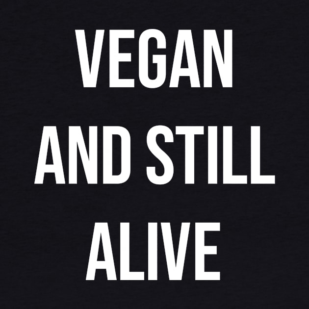 Vegan and still alive by Horisondesignz